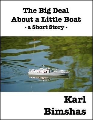 Book cover for The Big Deal About a Little Boat: A Short Story