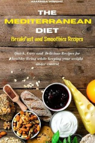 Cover of Mediterranean Diet Breakfast and Smothies Recipes