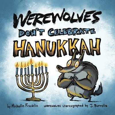 Cover of Werewolves Don't Celebrate Hanukkah