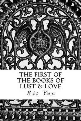 Book cover for The First of the Books of Lust & Love