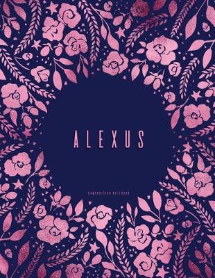 Book cover for Alexus - Composition Notebook