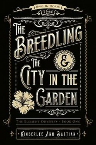 Cover of The Breedling and the City in the Garden