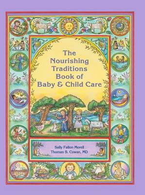 Book cover for The Nourishing Traditions Book of Baby & Child Care
