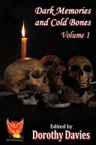 Cover of Dark Memories and Cold Bones - Volume 1