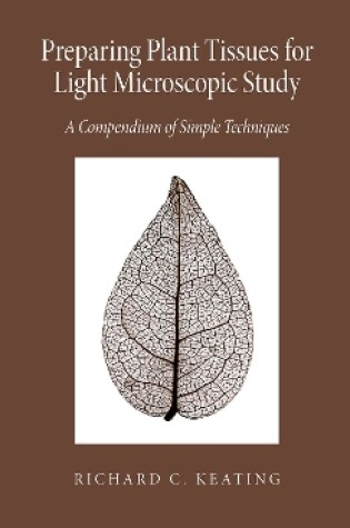 Cover of Preparing Plant Tissue for Light Microscopic Study