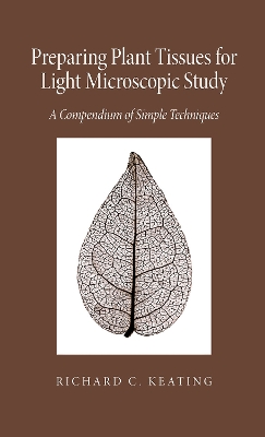 Book cover for Preparing Plant Tissue for Light Microscopic Study