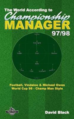 Book cover for The World According to Championship Manager 97/98