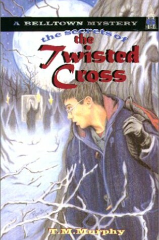 Cover of The Secrets of the Twisted Cross