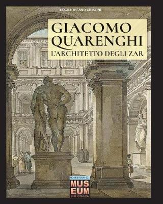 Book cover for Giacomo Quarenghi - L'architetto degli zar