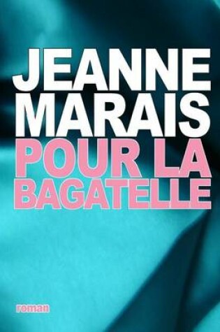 Cover of Pour la bagatelle