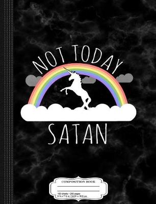 Book cover for Not Today Satan Composition Notebook