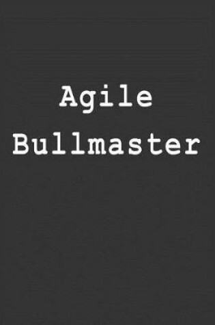 Cover of Agile Bullmaster