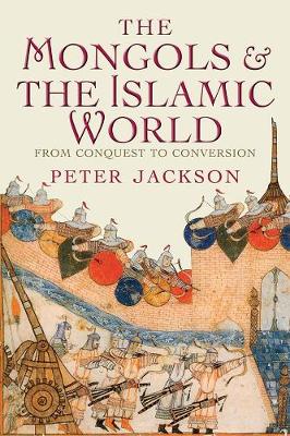 Book cover for The Mongols and the Islamic World