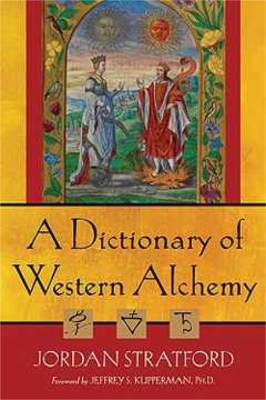 Book cover for A Dictionary of Western Alchemy