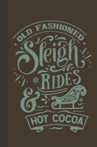 Cover of old fashioned sleigh rides hot cocoa