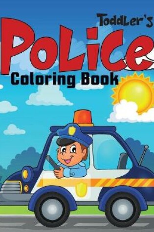 Cover of Toddler's Police Coloring Book