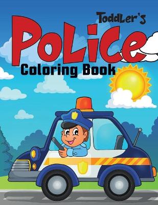 Book cover for Toddler's Police Coloring Book