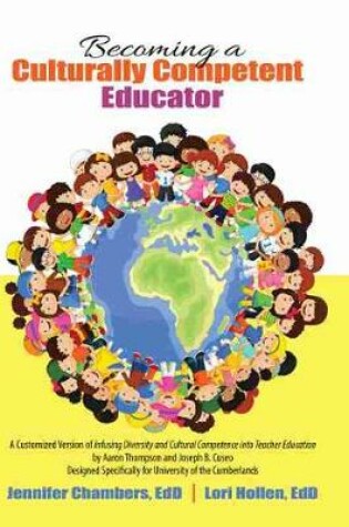 Cover of Becoming a Culturally Competent Educator: A Customized Version of Infusing Diversity and Cultural Competence into Teacher Education by Aaron Thompson and Joseph B. Cuseo, Designed for U of C