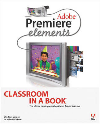 Book cover for Adobe Premiere Elements Classroom in a Book