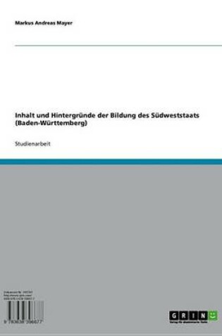 Cover of Inhalt Und Hintergrunde Der Bildung Des Sudweststaats (Baden-Wurttemberg)