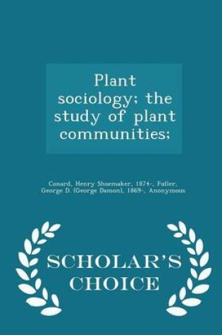 Cover of Plant Sociology; The Study of Plant Communities; - Scholar's Choice Edition