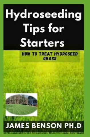 Cover of Hydroseeding Tips for Starters