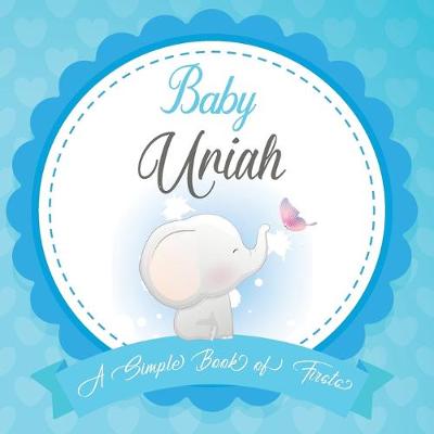 Book cover for Baby Uriah A Simple Book of Firsts