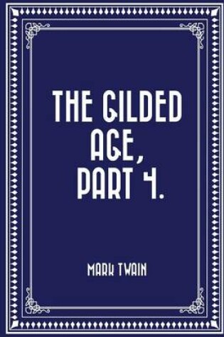 Cover of The Gilded Age, Part 4.