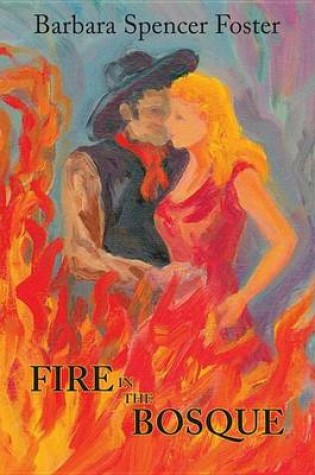 Cover of Fire in the Bosque