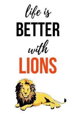 Book cover for Life Is Better With Lions