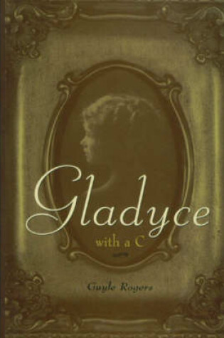 Cover of Gladyce with a C