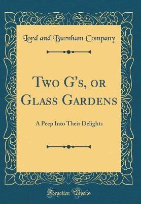 Book cover for Two G'S, or Glass Gardens