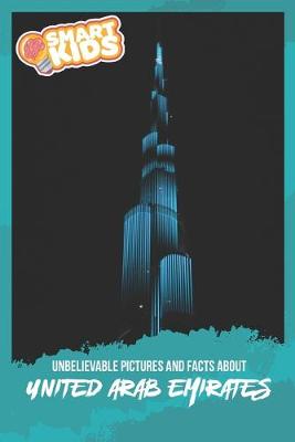 Book cover for Unbelievable Pictures and Facts About United Arab Emirates