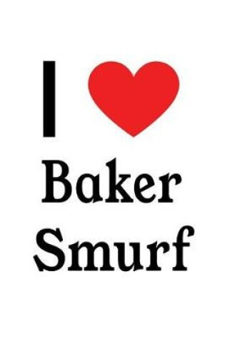 Cover of I Love Baker Smurf