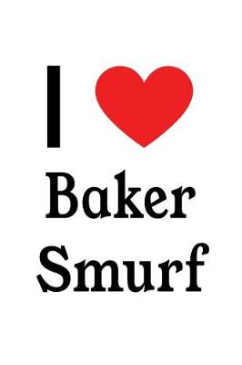 Book cover for I Love Baker Smurf