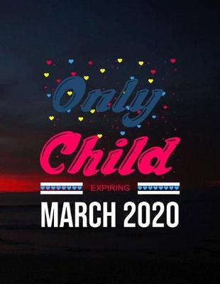 Book cover for Only Child Expiring March 2020