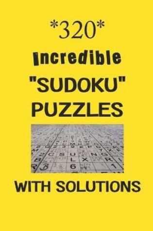 Cover of 320 Incredible Kakuro Puzzles with Solutions