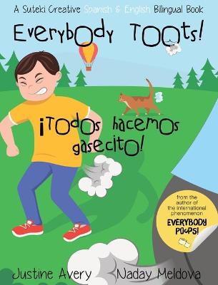 Book cover for Everybody Toots| / ¡Todos Hacemos Gasecito|