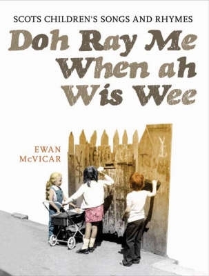 Book cover for Doh Ray Me, When Ah Wis Wee