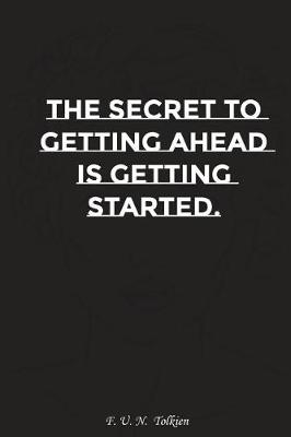 Book cover for The Secret to Getting Ahead Is Getting Started