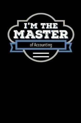 Cover of I'm the Master of Accounting