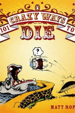 Cover of 101 Crazy Ways to Die