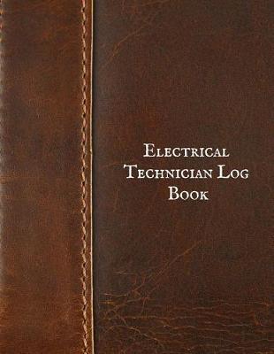 Book cover for Electrical Technician Log Book