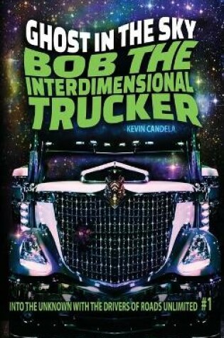 Cover of Bob the Interdimensional Trucker