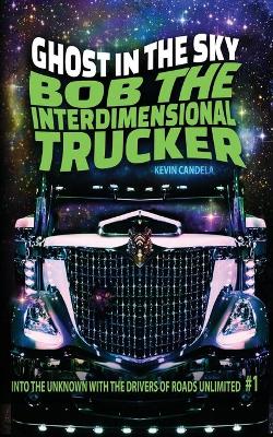 Book cover for Bob the Interdimensional Trucker