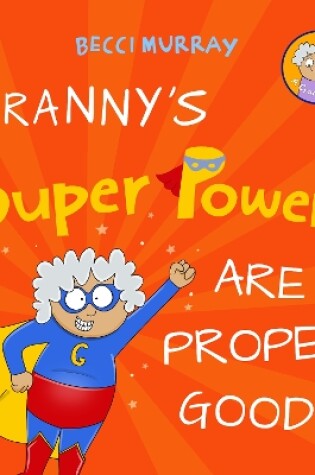 Cover of Granny's Super Powers Are Proper Good