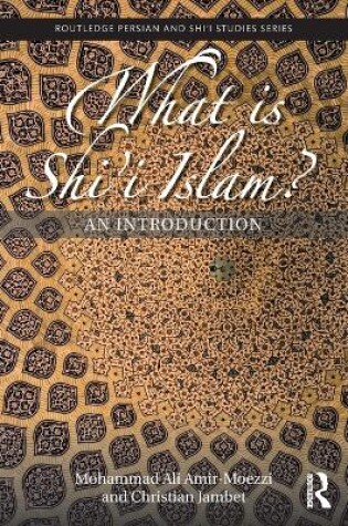 Cover of What is Shi'i Islam?