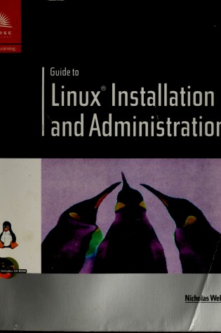 Cover of Guide to Linux Installation and Administration