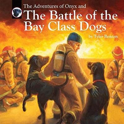 Book cover for The Adventures of Onyx and The Battle of the Bay Class Dogs