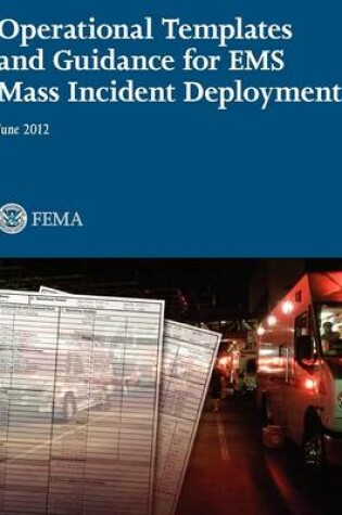 Cover of Operational Templates and Guidance for Mass EMS Incident Deployment.
